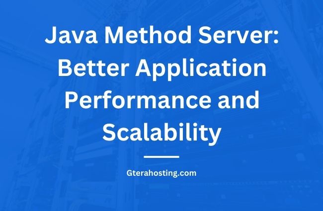 Java Method Server: Better Application Performance and Scalability